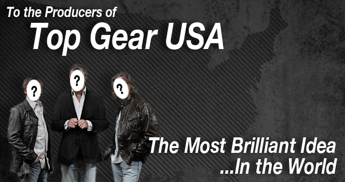 An Open Letter to the Producers of Top Gear USA
